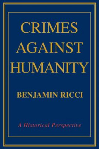 Knjiga Crimes Against Humanity Benjamin Ricci