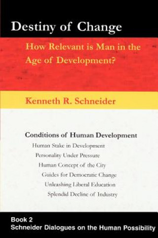 Kniha Destiny of Change Kenneth R Schneider