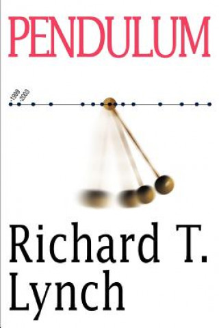 Kniha Pendulum Richard T Lynch