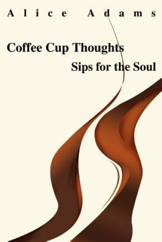 Libro Coffee Cup Thoughts Alice Adams