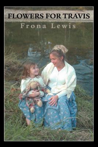 Kniha Flowers for Travis Frona Lewis