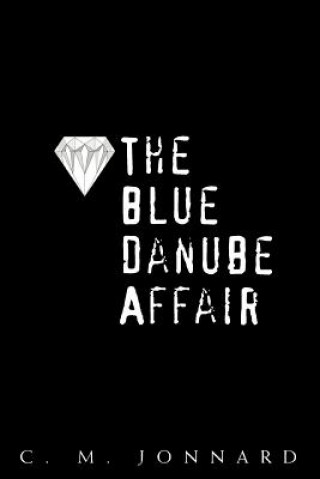 Kniha Blue Danube Affair C M Jonnard