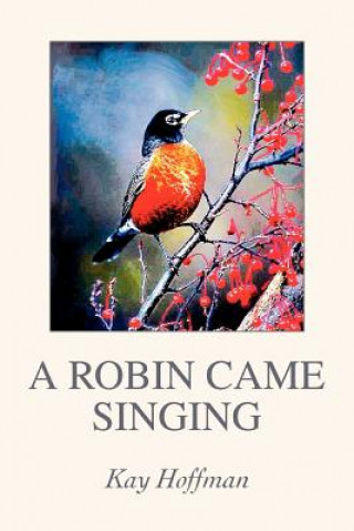 Book Robin Came Singing Kay Hoffman