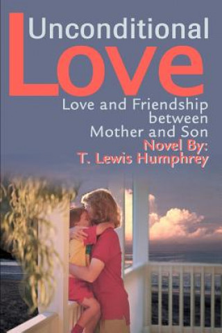 Knjiga Unconditional Love T Lewis Humphrey