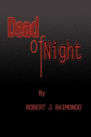 Książka Dead of Night Robert J Raimondo