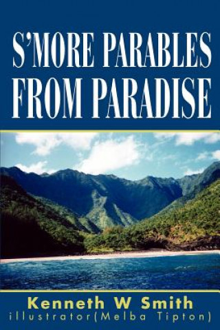 Buch S'more Parables from Paradise Kenneth W Smith