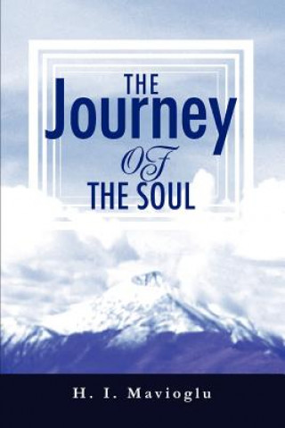 Könyv Journey of the Soul H I Mavioglu