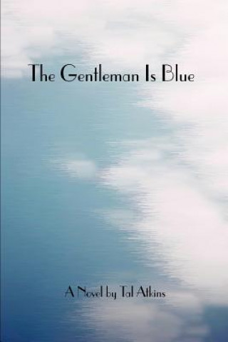 Könyv Gentleman is Blue Tal Atkins