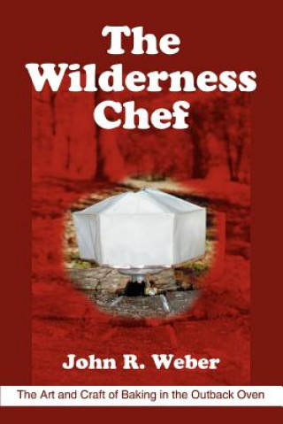 Buch Wilderness Chef John R Weber