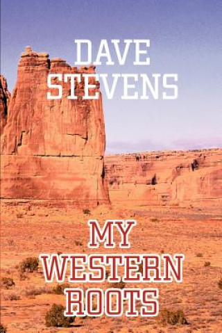 Книга My Western Roots Dave Stevens