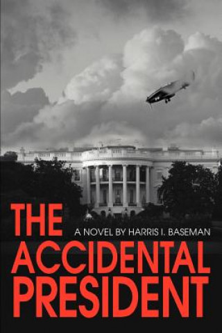 Könyv Accidental President Harris I Baseman