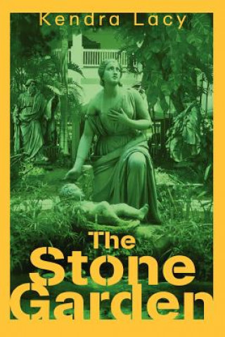 Knjiga Stone Garden Kendra Lacy