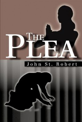 Книга Plea John St Robert