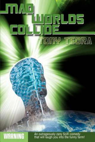 Kniha Mad Worlds Collide Tony Teora