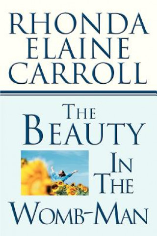 Carte Beauty In The Womb-Man Dr Rhonda E Carroll