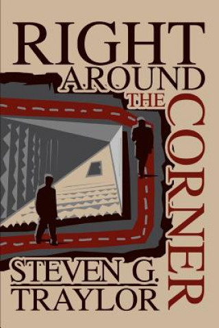 Libro Right Around the Corner Steven G Traylor