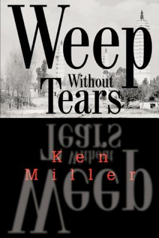 Kniha Weep Without Tears Ken Miller