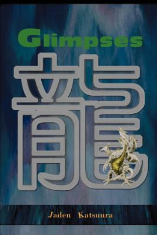Knjiga Glimpses Jaden Katsuura
