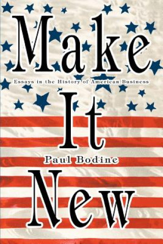 Книга Make It New Paul Bodine