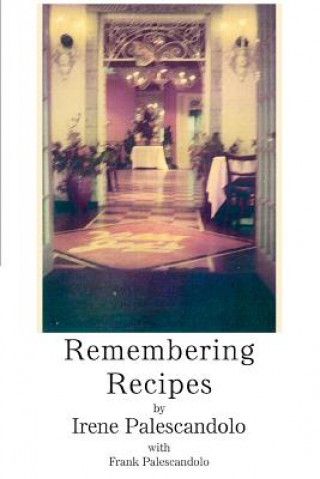 Book Remembering Recipes Irene Palescandolo