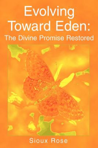 Kniha Evolving Toward Eden Sioux Rose