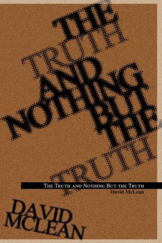 Książka Truth and Nothing But the Truth David McLean