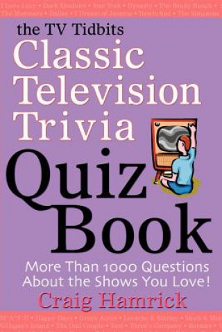 Βιβλίο TV Tidbits Classic Television Trivia Quiz Book Craig Hamrick