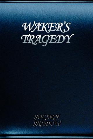 Książka Waker's Tragedy Solarn Shadow
