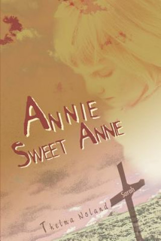 Kniha Annie Sweet Annie Thelma Noland