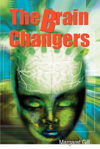 Könyv Brain Changers Margaret Gill