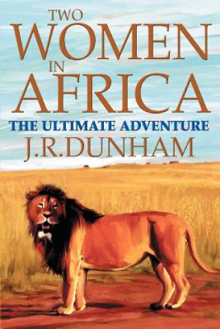 Buch Two Women in Africa J R Dunham