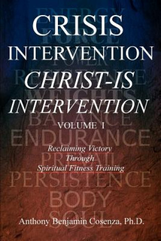 Livre Crisis Intervention Christ-Is Intervention Anthony Benjamin Cosenza