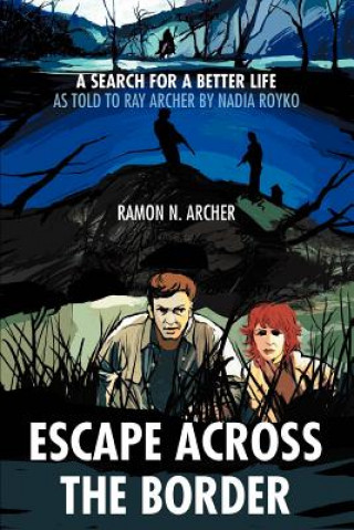 Kniha Escape Across the Border Ramon N Archer