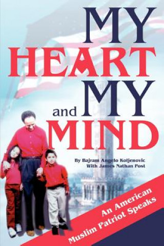 Kniha My Heart and My Mind Bajram Angelo Koljenovic