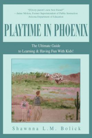 Libro Playtime in Phoenix Shawnna L M Bolick