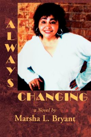 Knjiga Always Changing Marsha L Bryant