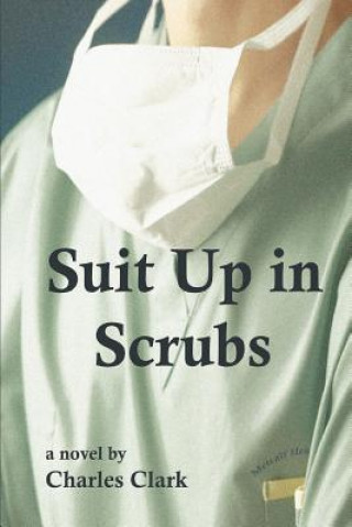 Carte Suit Up in Scrubs Charles Clark