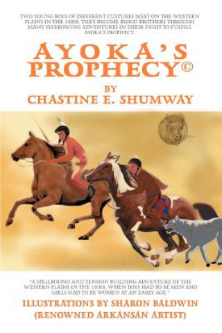 Book Ayoka's Prophecy(c) Chastine E Shumway