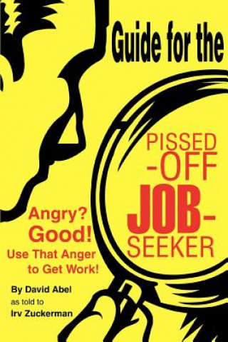 Książka Guide for the Pissed-Off Job-Seeker Irv Zuckerman