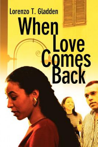 Libro When Love Comes Back Lorenzo T Gladden