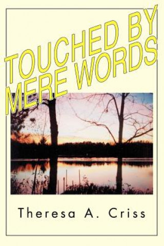 Книга Touched By Mere Words Theresa A Criss