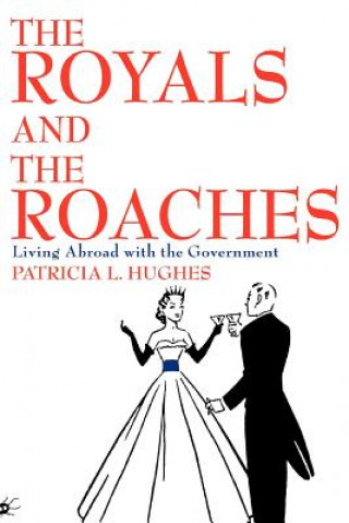 Kniha Royals and the Roaches Patricia L Hughes