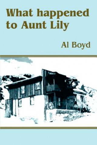 Knjiga What Happened to Aunt Lily Al Boyd