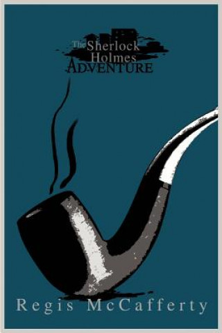 Livre Sherlock Holmes Adventure Regis McCafferty