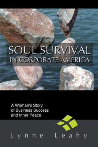 Carte Soul Survival in Corporate America Lynne Leahy