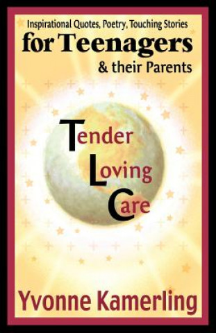 Carte TLC for Teenagers & their Parents Yvonne Kamerling