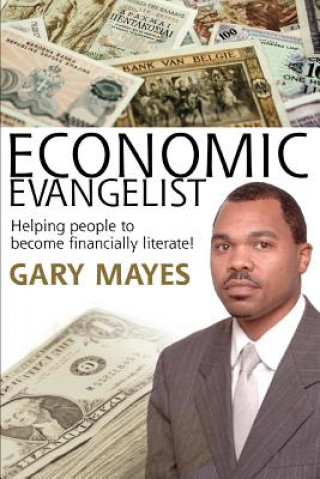 Knjiga Economic Evangelist Gary Mayes