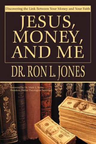 Kniha Jesus, Money, and Me Dr Ron L Jones