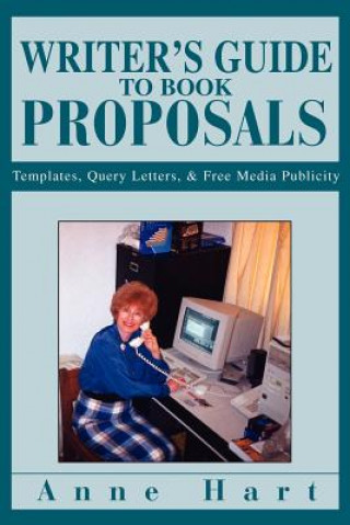 Kniha Writer's Guide to Book Proposals Anne Hart