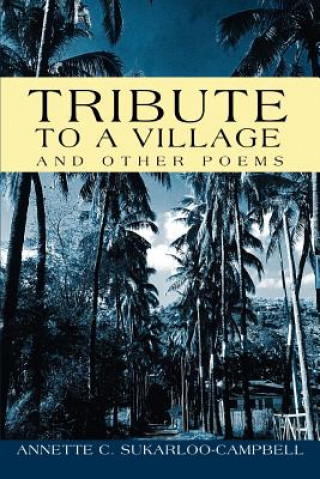 Buch Tribute to a Village Annette C Sukarloo-Campbell